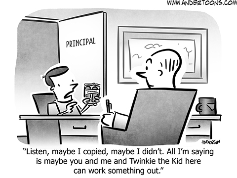 Student to principal: Listen, maybe I copied, maybe I didn’t. All I’m saying is maybe you and me and Twinkie the Kid here can work something out.