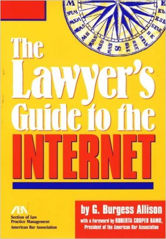 The Lawyer's Guide To The Internet