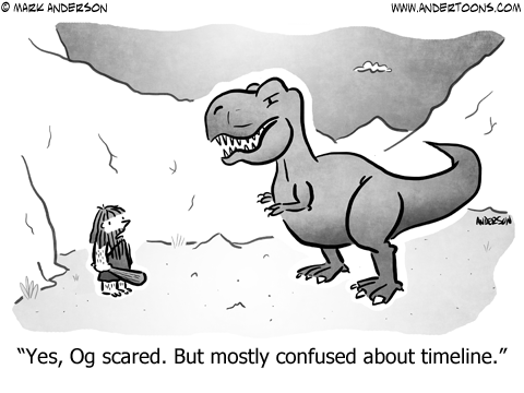 Caveman to dinosaur: Yes, Og scared. But mostly confused about timeline.