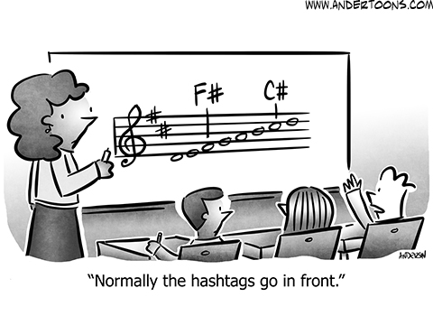 Student to teacher in music class: Normally the hashtags go in front.